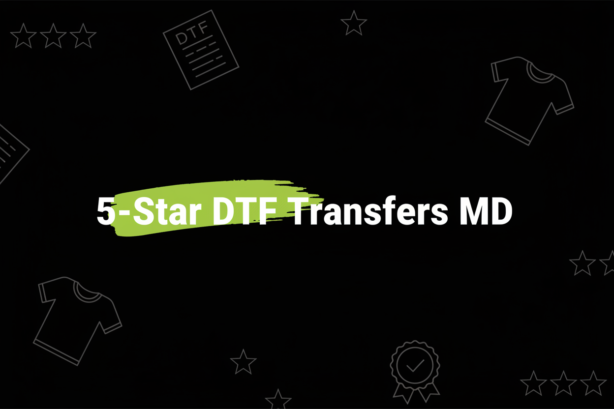 5-Star DTF Transfers MD