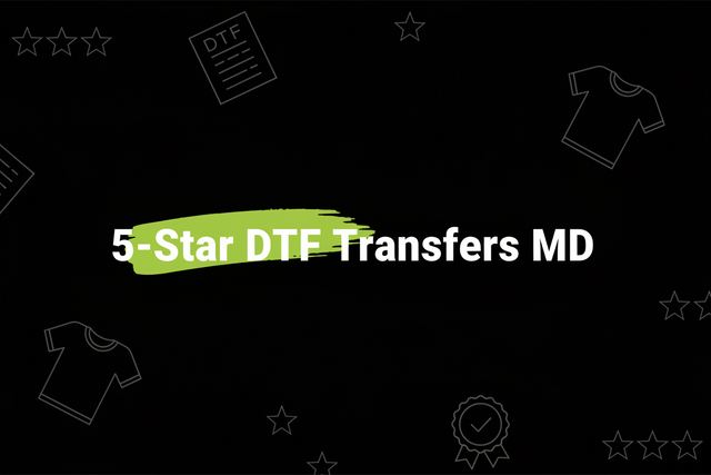 5-Star DTF Transfers MD