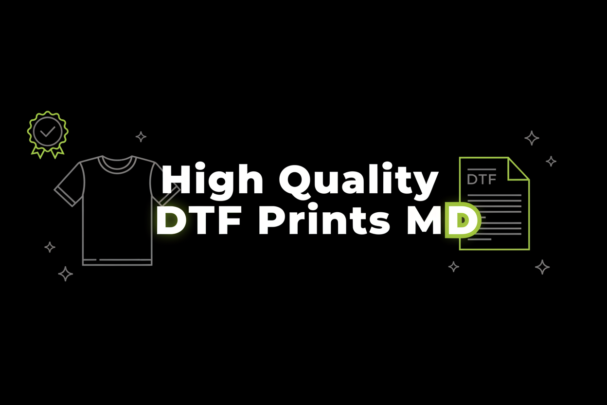 High Quality DTF Prints MD