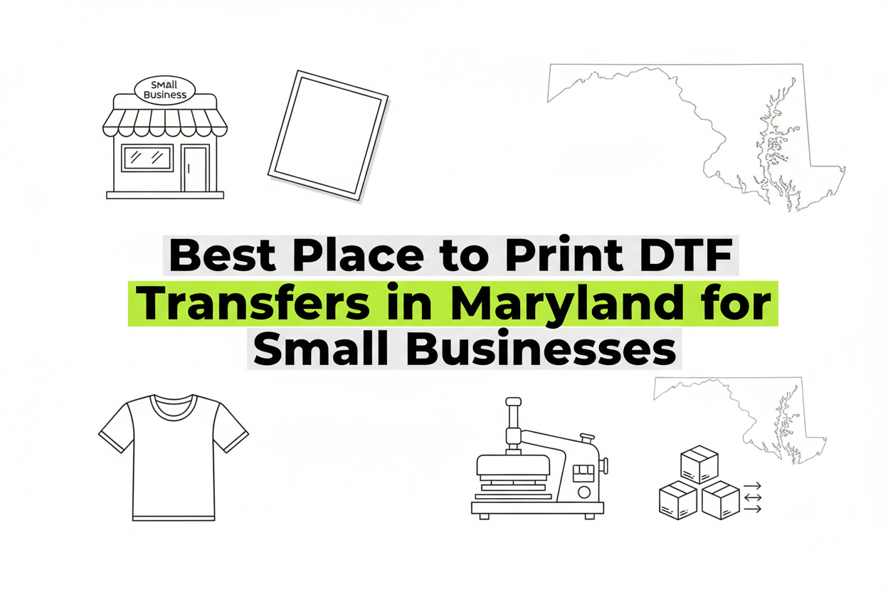 Best Place to Print DTF Transfers in Maryland for Small Businesses