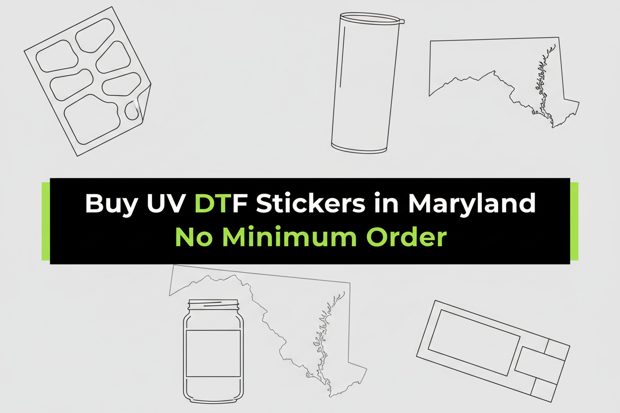Buy UV DTF Stickers in Maryland — No Minimum Order