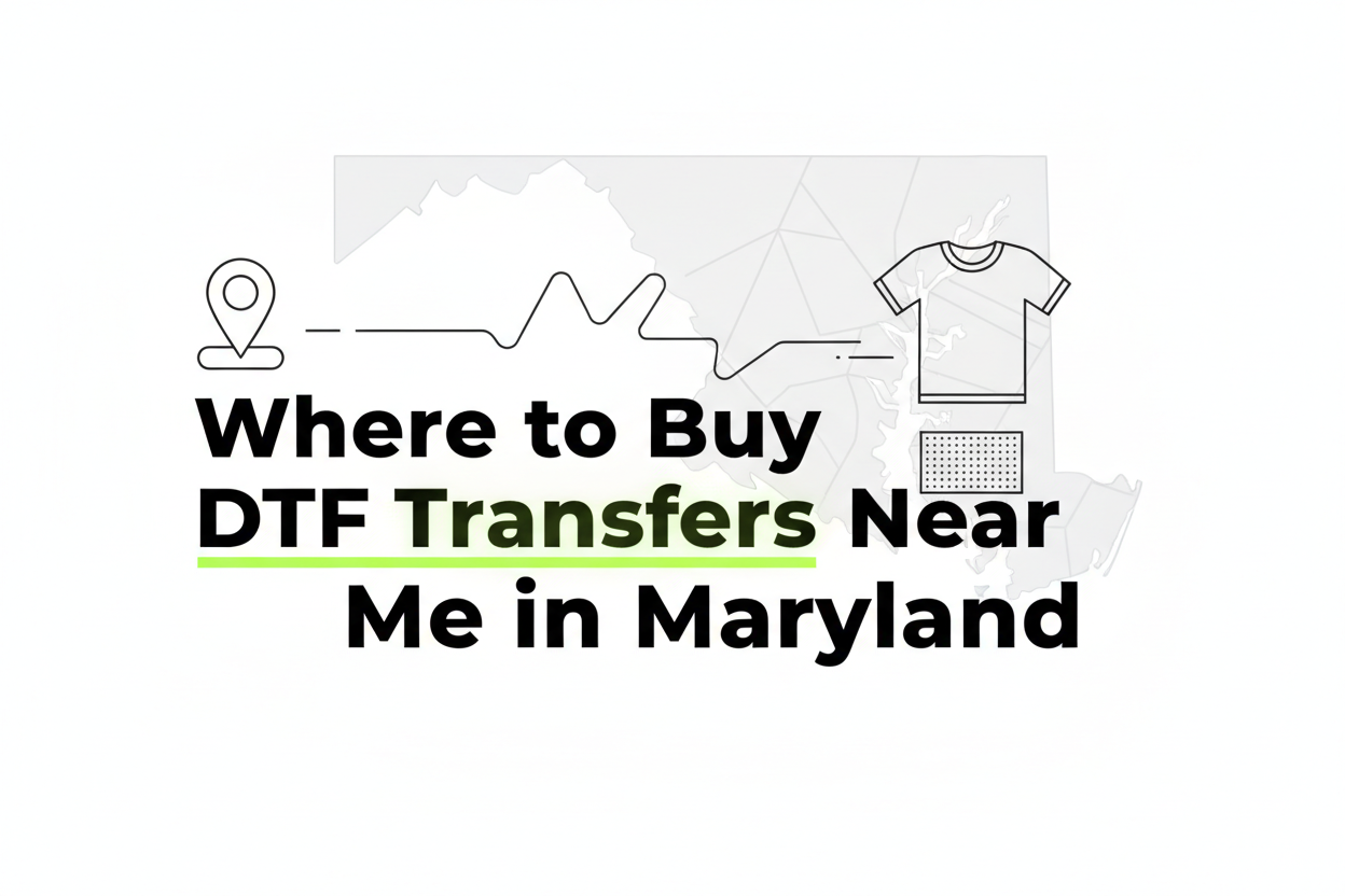 Where to Buy DTF Transfers Near Me in Maryland (Local Guide)