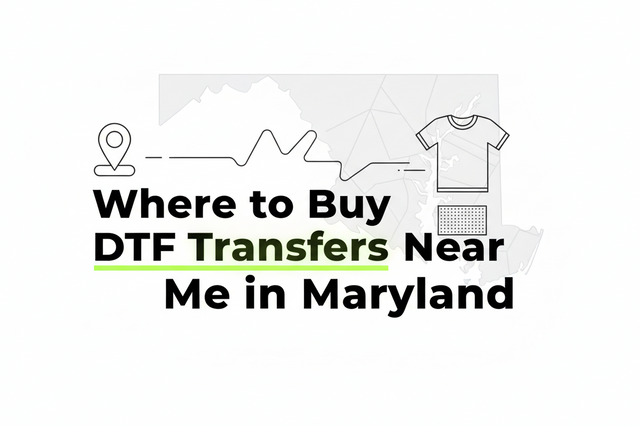 Where to Buy DTF Transfers Near Me in Maryland (Local Guide)